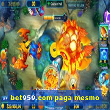 bet959.com paga mesmo