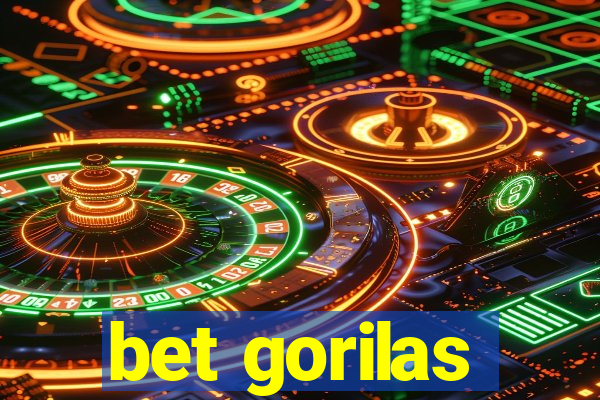 bet gorilas