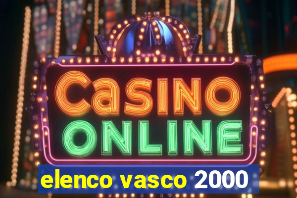 elenco vasco 2000