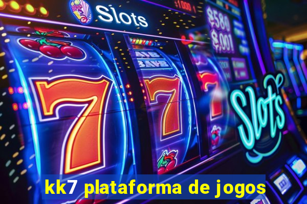 kk7 plataforma de jogos