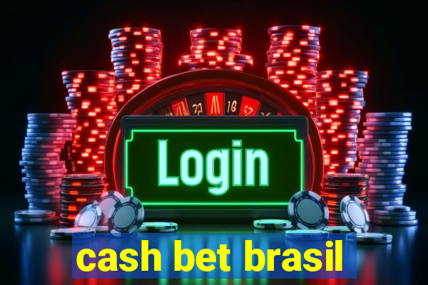 cash bet brasil