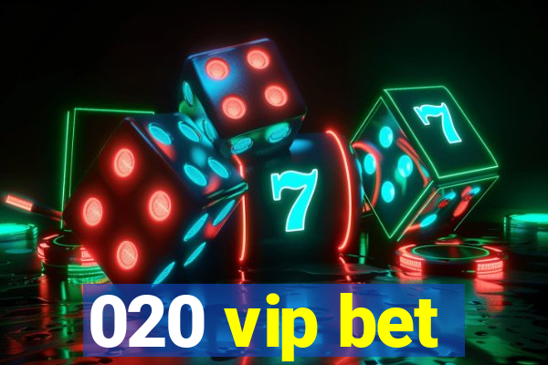 020 vip bet