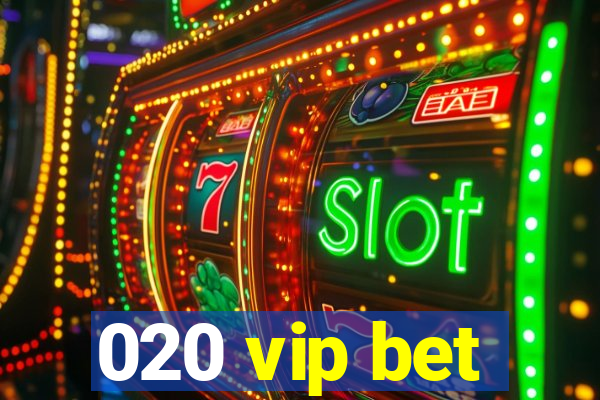 020 vip bet