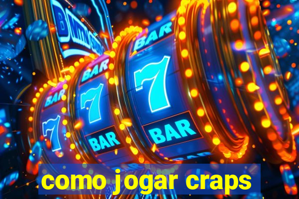 como jogar craps