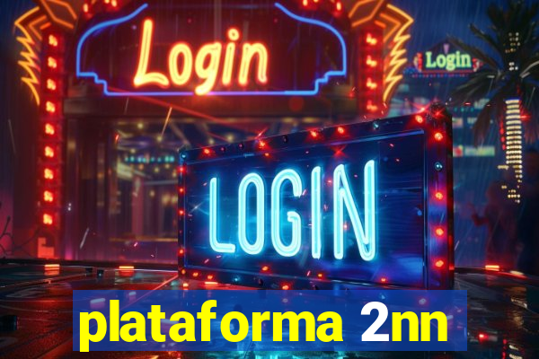 plataforma 2nn