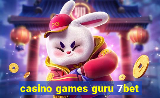 casino games guru 7bet