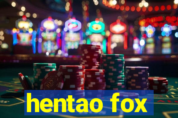 hentao fox