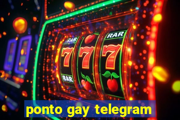 ponto gay telegram