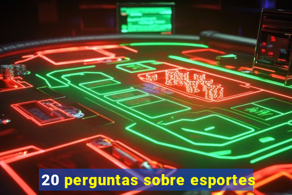 20 perguntas sobre esportes