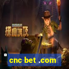 cnc bet .com