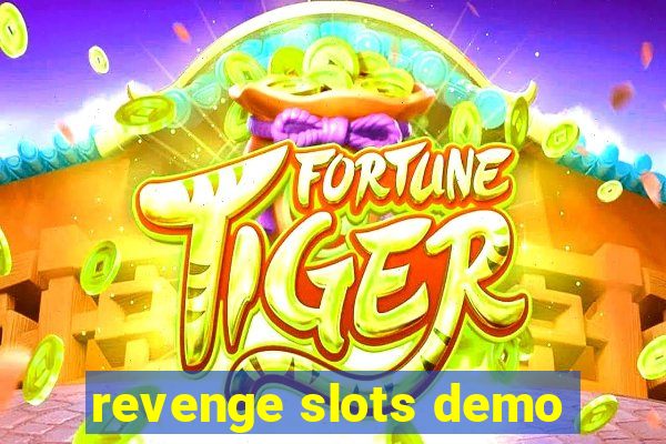 revenge slots demo