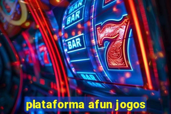 plataforma afun jogos