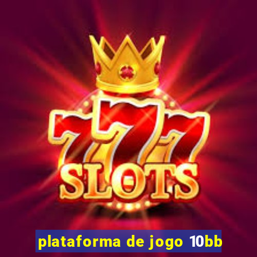 plataforma de jogo 10bb