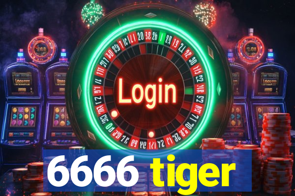 6666 tiger