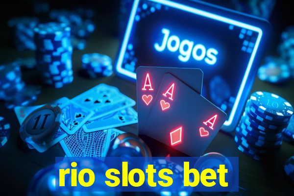 rio slots bet