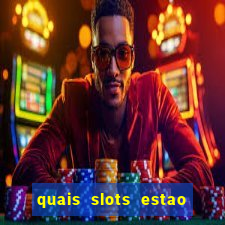 quais slots estao pagando agora