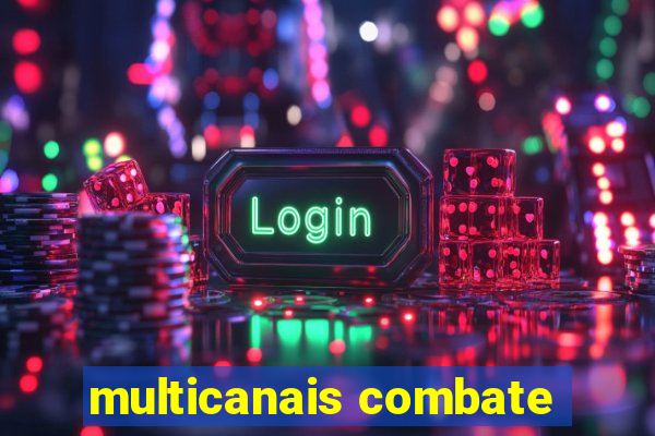 multicanais combate