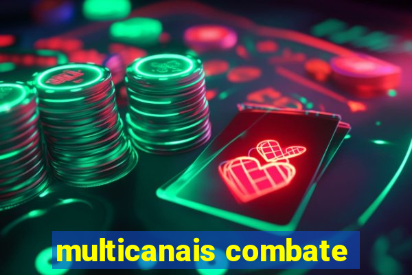 multicanais combate