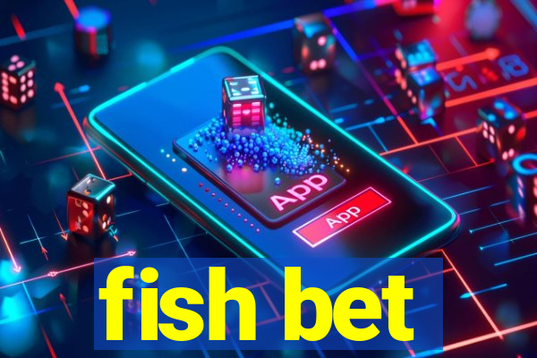 fish bet