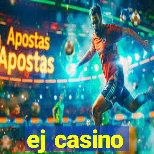 ej casino