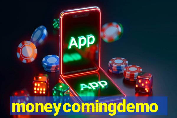 moneycomingdemo