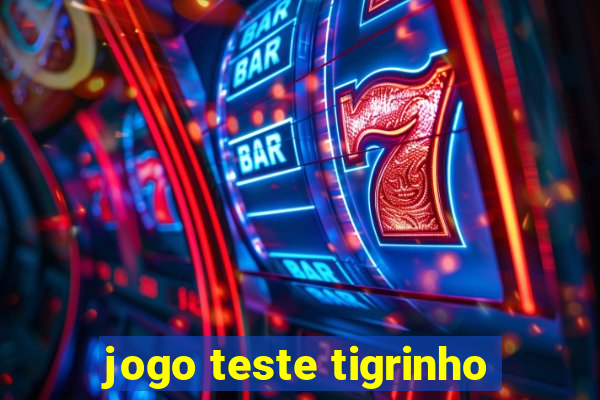 jogo teste tigrinho