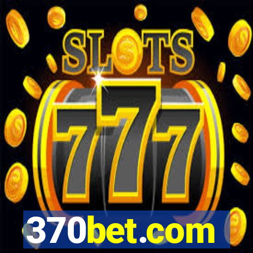 370bet.com