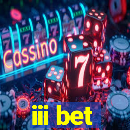 iii bet