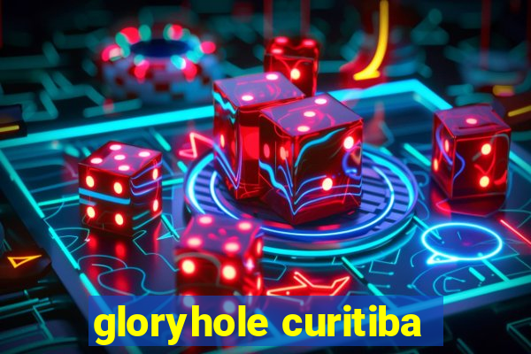 gloryhole curitiba