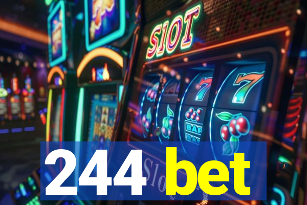 244 bet