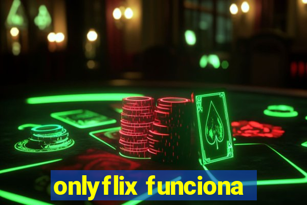 onlyflix funciona