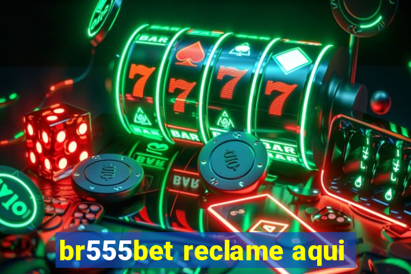 br555bet reclame aqui