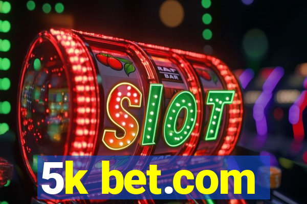 5k bet.com