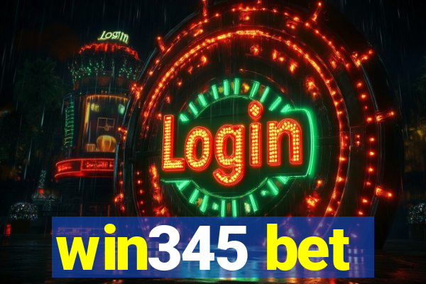 win345 bet