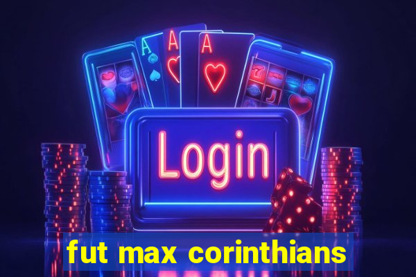 fut max corinthians