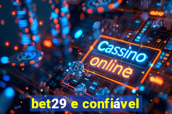 bet29 e confiável