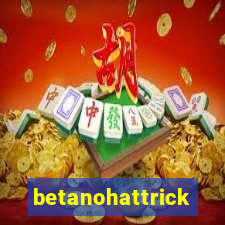 betanohattrick