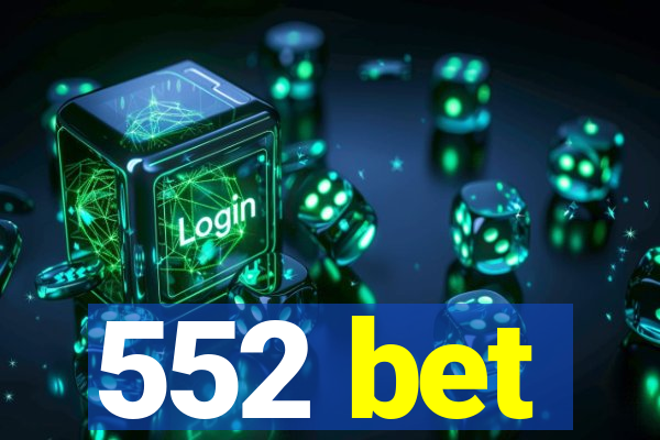 552 bet