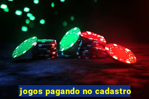 jogos pagando no cadastro