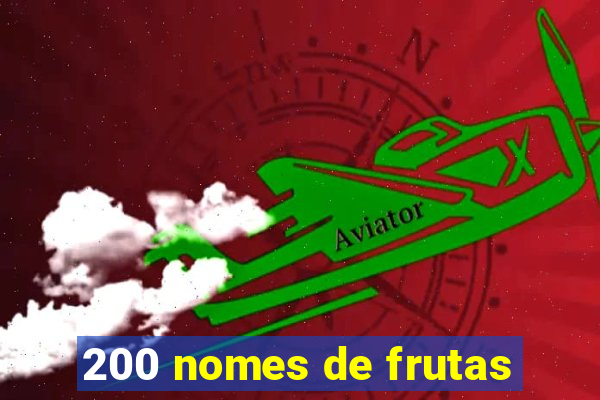 200 nomes de frutas