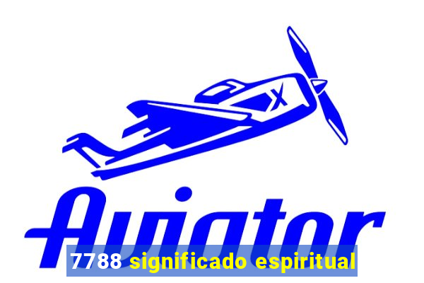 7788 significado espiritual