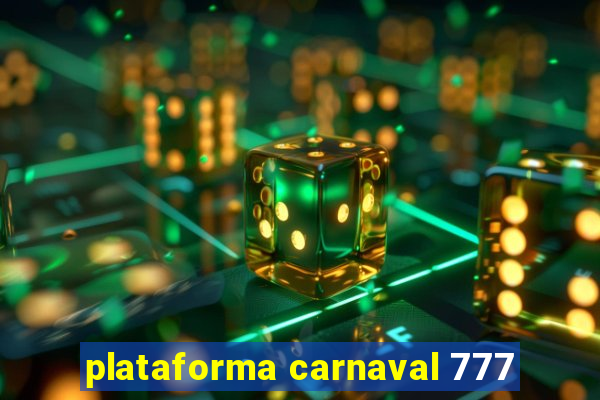 plataforma carnaval 777