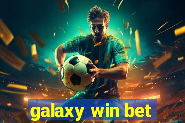 galaxy win bet