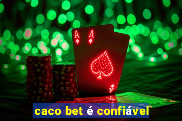 caco bet é confiável