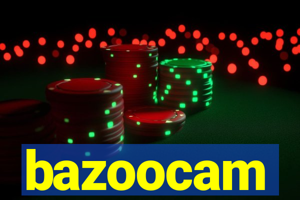 bazoocam