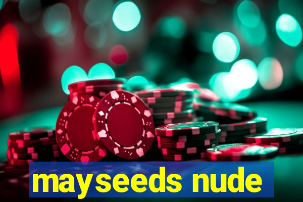 mayseeds nude