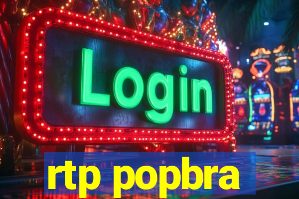 rtp popbra