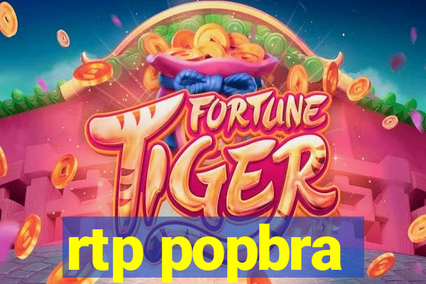 rtp popbra