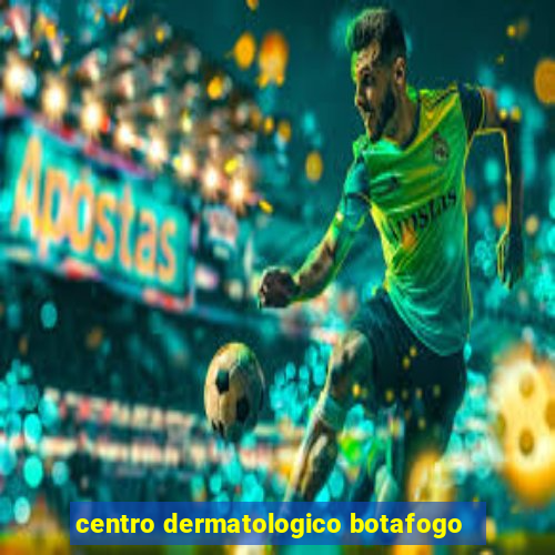 centro dermatologico botafogo