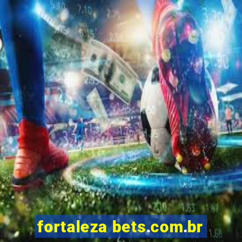 fortaleza bets.com.br